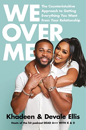 We Over Me: The Counterintuitive Approach to Getting Everything You Want from Your Relationship - Epub + Converted Pdf